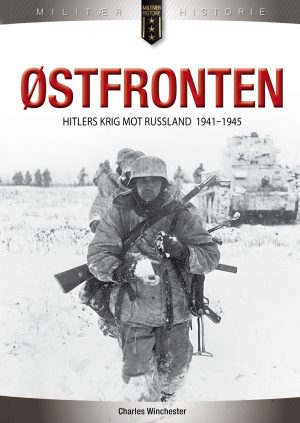 Østfronten. Hitlers krig mot Russland 1941–1945