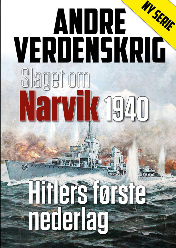 Slaget om Narvik 1940. Hitlers første nederlag